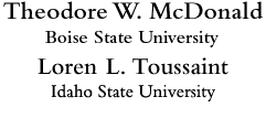 Theodore W. McDonald of Boise State University & Loren L. Toussaint of Idaho State University 