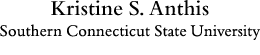  Kristine S. Anthis of Southern Connecticut State University 